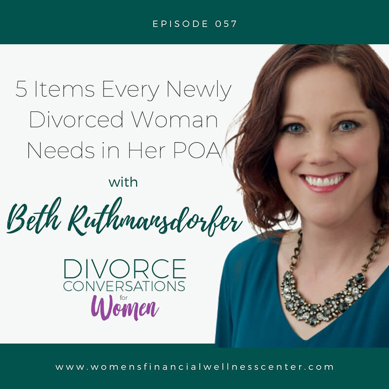5 Items Every Newly Divorced Woman Needs in her POA